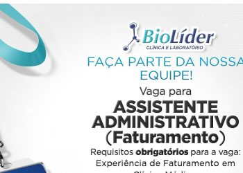 Vaga para Assistente Administrativo (Faturamento) na BioLíder Clínica e Laboratório em Manaus: Veja como se candidatar
