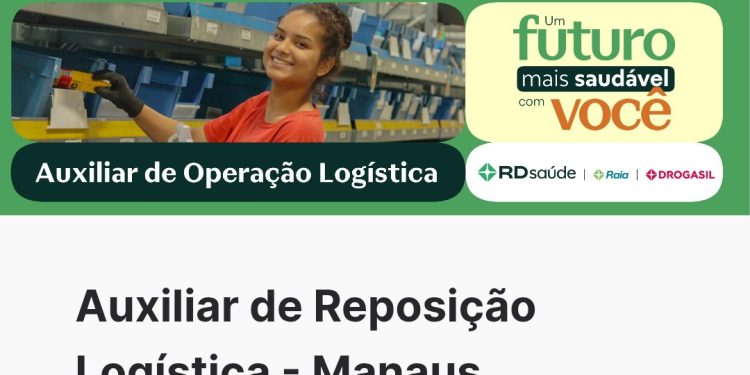 Oportunidade para Auxiliar de Reposição Logística no Centro de Distribuição da RD Saúde em Manaus