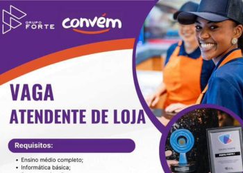 Vaga para Atendente de Loja no Grupo Forte em Manaus – Veja como se candidatar