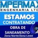 A empresa IMPERMAX Engenharia LTDA está contratando para diferentes funções em obras de saneamento básico nas zonas Norte e Leste de Manaus.