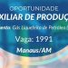 Oportunidade de Emprego: Auxiliar de Produção em Manaus – Grupo Hunt