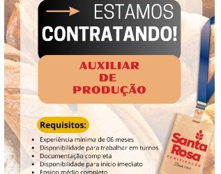 Santa Rosa Panificação abre vagas para Auxiliar de Produção e Auxiliar de Entrega com início imediato