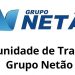 Oportunidades de Trabalho no Grupo Netão em Manaus – Envie seu Currículo