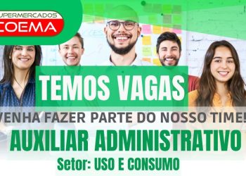 Vaga de Auxiliar Administrativo no Supermercados Coema em Manaus – Veja como se candidatar