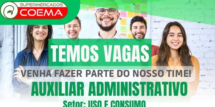Vaga de Auxiliar Administrativo no Supermercados Coema em Manaus – Veja como se candidatar
