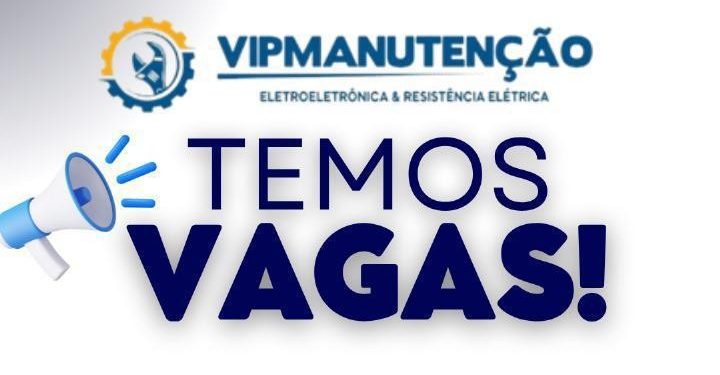 Vagas Abertas VIPManutenção: Auxiliar de Produção em Manaus com Benefícios e Comissão