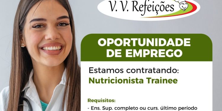 V. V. Refeições abre vagas para Nutricionista Trainee, Auxiliar de Cozinha e Auxiliar de Serviços Gerais