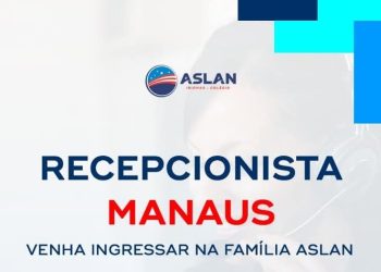 ASLAN Idiomas está contratando Recepcionista em Manaus — oportunidade para quem deseja crescer e aprender em um ambiente acolhedor