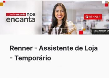 Assistente de Loja Temporário Renner: Oportunidade para Quem Busca Trabalho com Atendimento ao Público