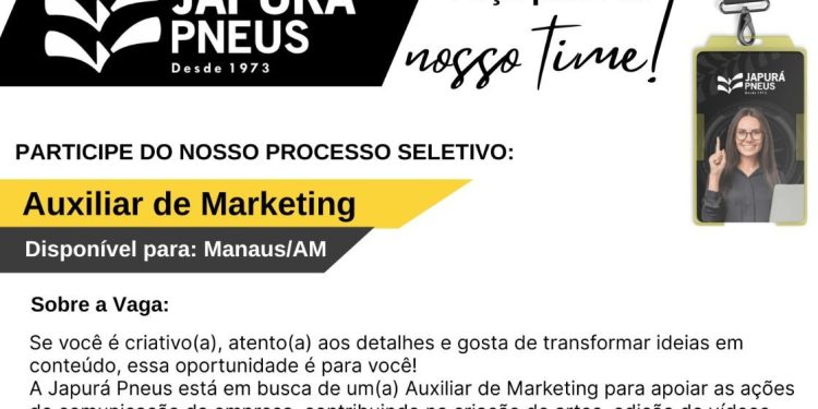 Japurá Pneus abre vaga para Auxiliar de Marketing em Manaus: saiba como participar do processo seletivo