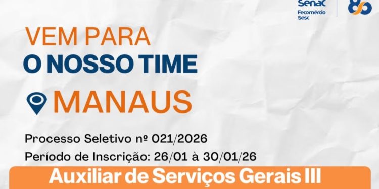 Vaga no Senac Manaus 2026: Auxiliar de Serviços Gerais com Ensino Fundamental