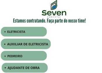 SEVEN AMBIENTAL está contratando: Veja como concorrer às vagas de Eletricista, Pedreiro e mais