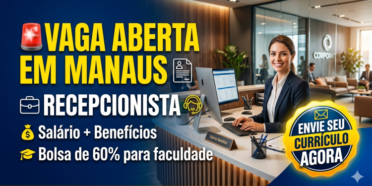 Vaga de Recepcionista em Manaus: Oportunidade na Paulo Consultoria com Benefícios e Bolsa de Estudos!