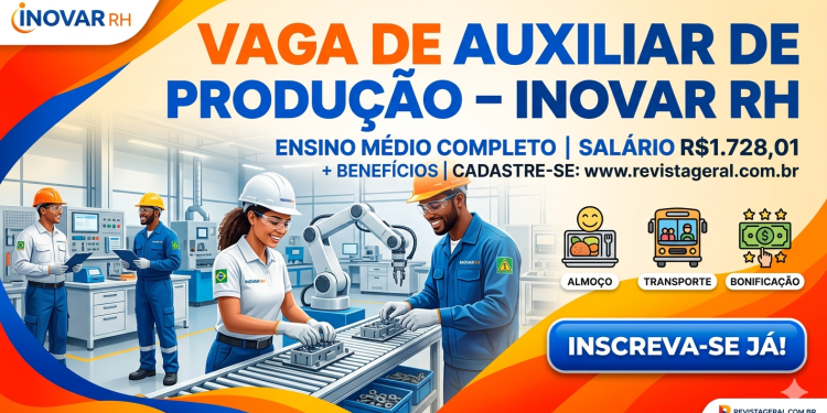 Inovar RH Abre Vaga de Auxiliar de Produção em Manaus – Salário + Benefícios