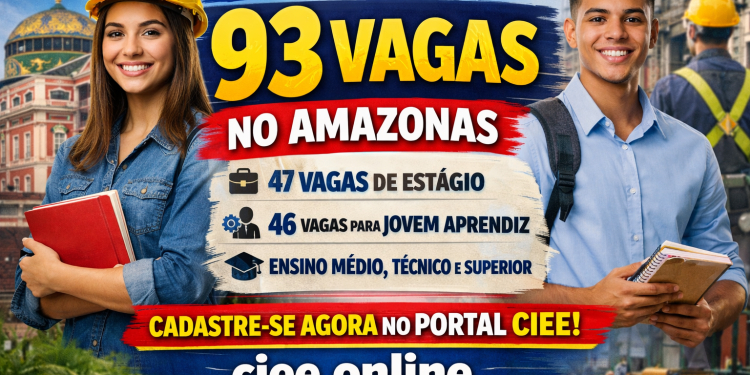 CIEE abre 93 vagas de estágio e aprendizagem no Amazonas: veja como garantir sua oportunidade