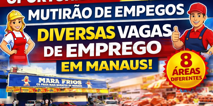 Mara Frios realiza mutirão de empregos em Manaus com vagas em 8 áreas nesta terça (24)