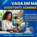 Vagas em Manaus: Assistente Administrativo (DP/RH) – Veja Como Participar e Garantir Sua Chance
