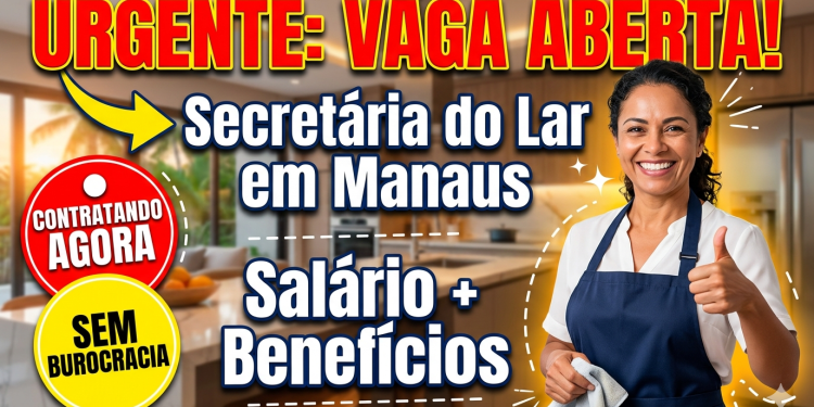 Secretária do Lar em Manaus: Vaga com Salário + Benefícios (INSTITUTO PEOPLE)