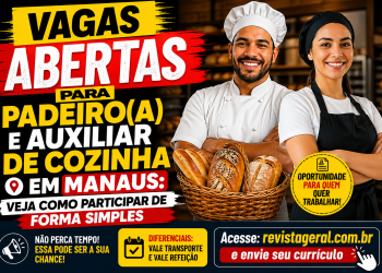 Vagas abertas para Padeiro(a) e Auxiliar de Cozinha em Manaus: veja como participar de forma simples