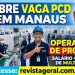 TPV abre vaga PCD para Operador de Produção em Manaus