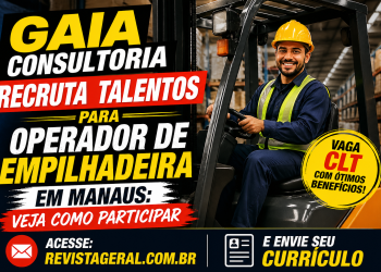 Gaia Consultoria recruta talentos para Operador de Empilhadeira em Manaus: veja como participar