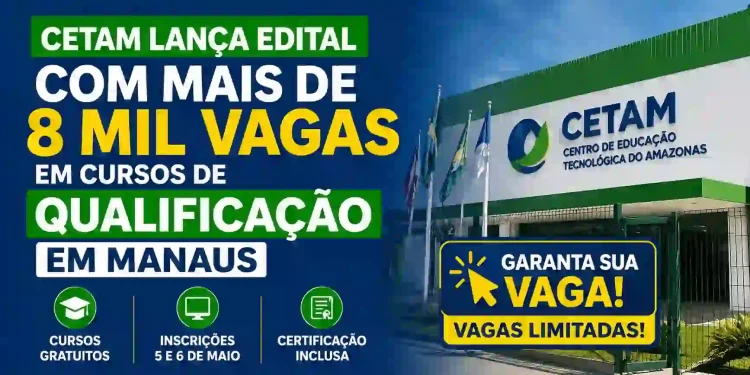 Cetam abre 8 mil vagas em cursos gratuitos em Manaus: veja como se inscrever