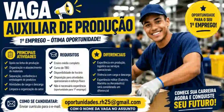 Empresa abre vaga para Auxiliar de Produção sem experiência e oferece oportunidade de 1º emprego