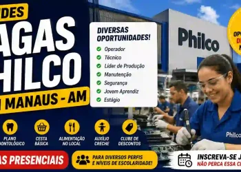 Philco abre vagas em Manaus para Operador, Técnico, Aprendiz e Estágio; veja como se candidatar