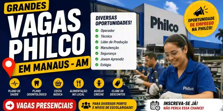 Philco abre vagas em Manaus para Operador, Técnico, Aprendiz e Estágio; veja como se candidatar