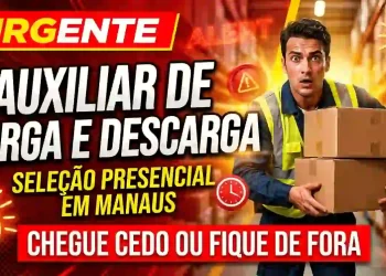 Seleção Presencial em Manaus: Vagas para Auxiliar de Carga e Descarga (Grupo Hunt)
