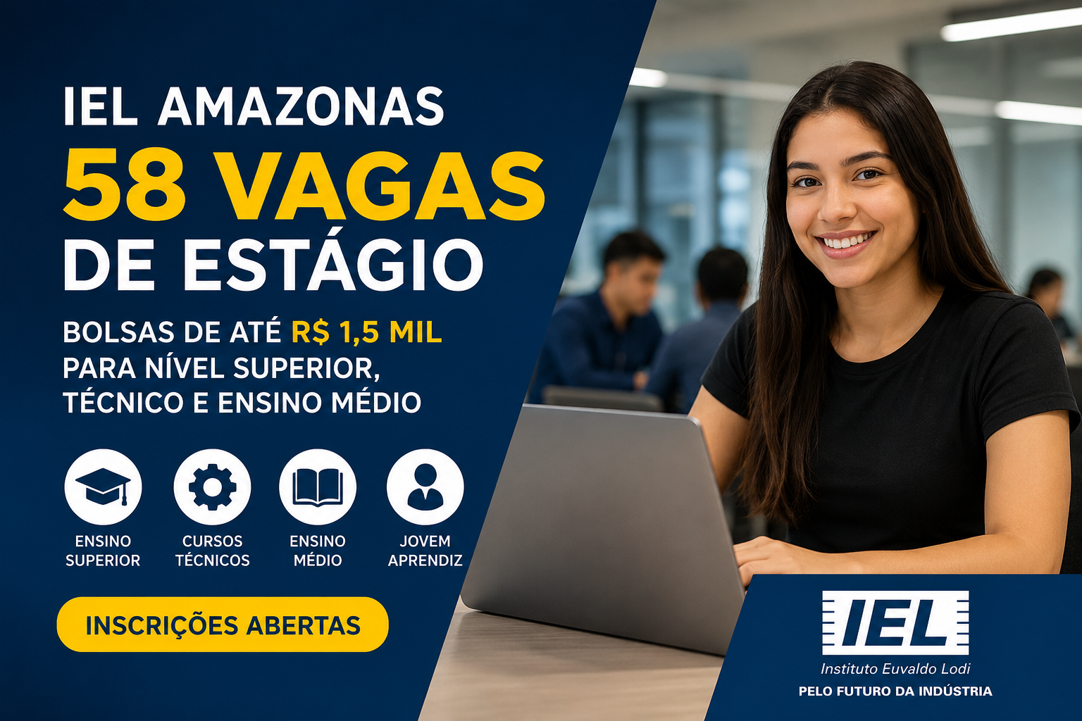 IEL Amazonas abre 58 vagas de estágio e Jovem Aprendiz com bolsas de até R$ 1,5 mil