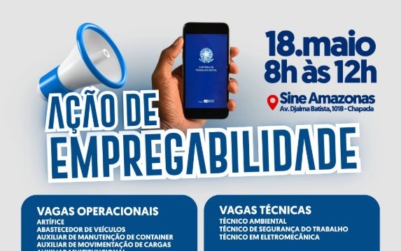 Sine Amazonas promove ação de empregabilidade com diversas vagas em Manaus no dia 18 de maio