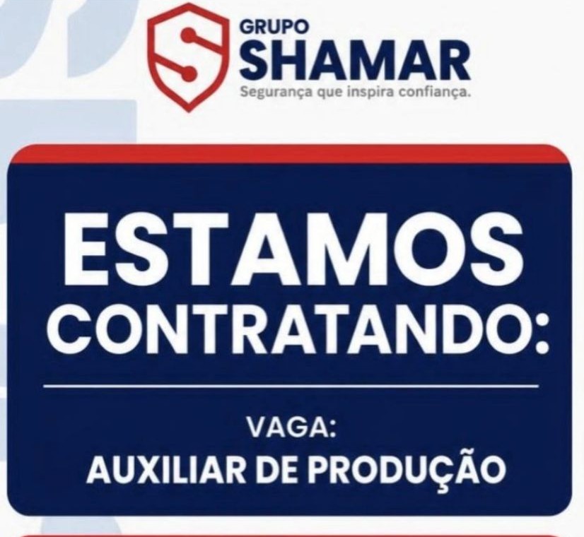 Grupo Shamar abre vaga para Auxiliar de Produção em Manaus