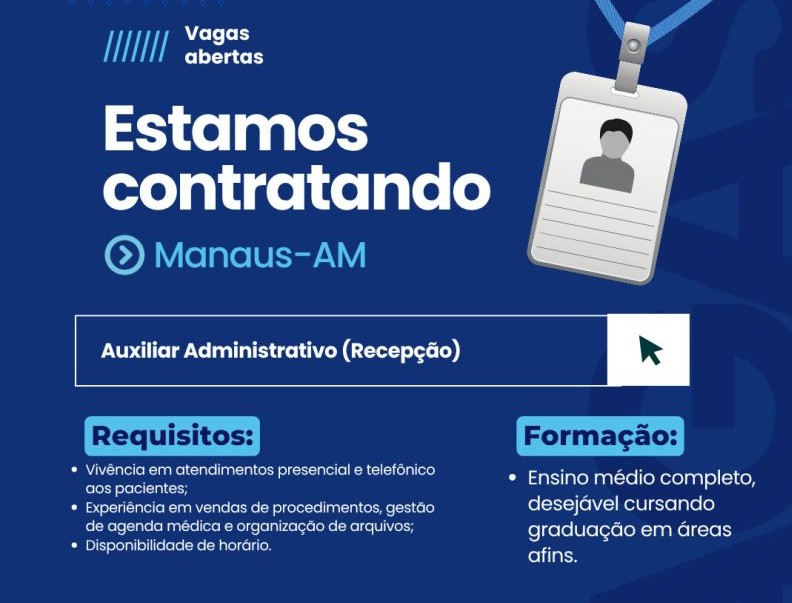 Vaga para Auxiliar Administrativo em Manaus: Recepção e Atendimento