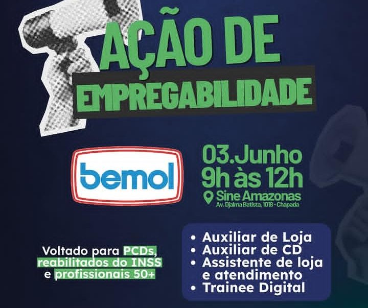 Bemol Abre Vagas em Manaus para PCDs, Reabilitados do INSS e Profissionais 50+