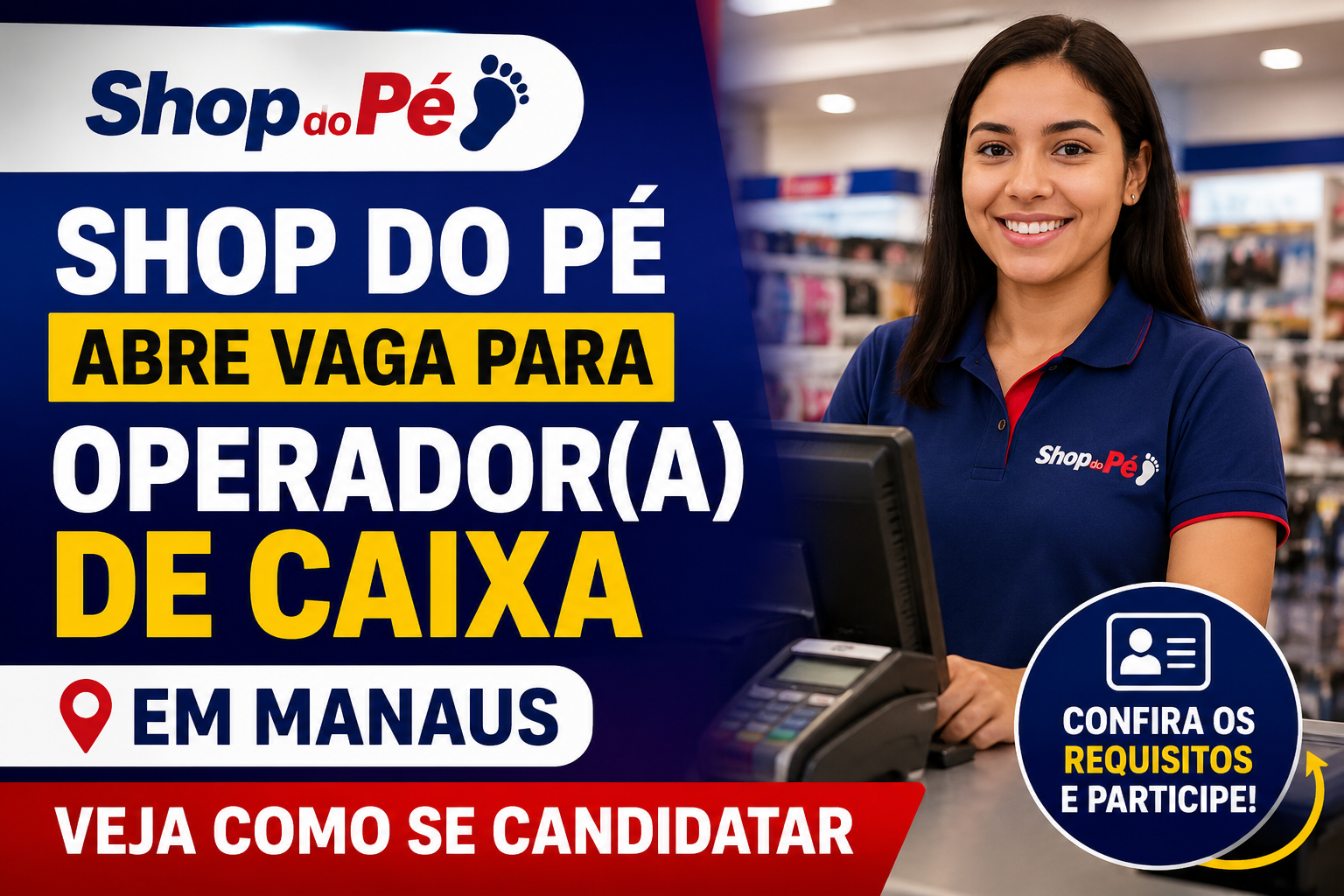 Shop do Pé abre vaga para Operador de Caixa em Manaus