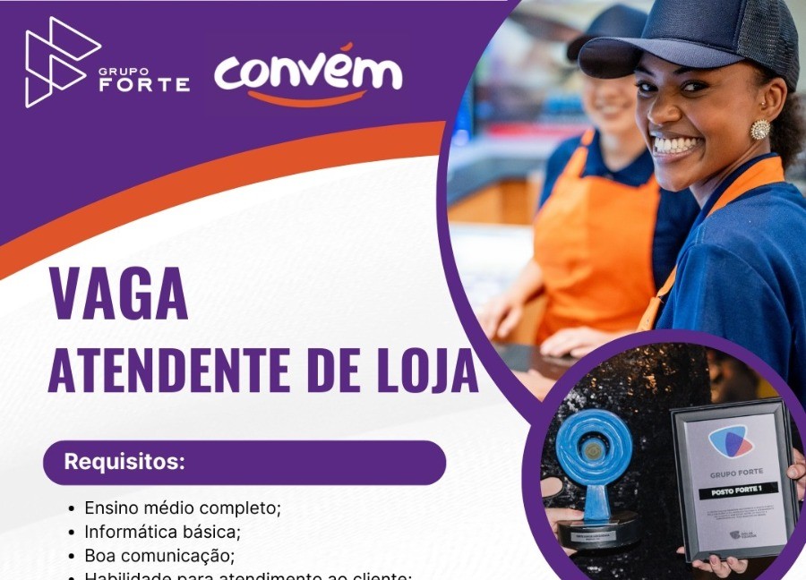 Vaga de Atendente de Loja em Manaus: Grupo Forte Contrata com Salário de R$ 1.748,48