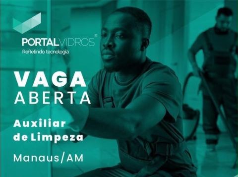 PortalVidros Contrata Auxiliar de Limpeza em Manaus: Veja os Requisitos e Como Enviar seu Currículo