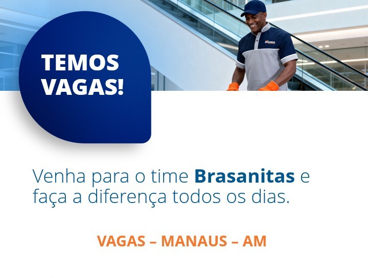 🚨 GRUPO BRASANITAS ABRE NOVAS VAGAS EM MANAUS! Confira os cargos disponíveis e envie seu currículo agora