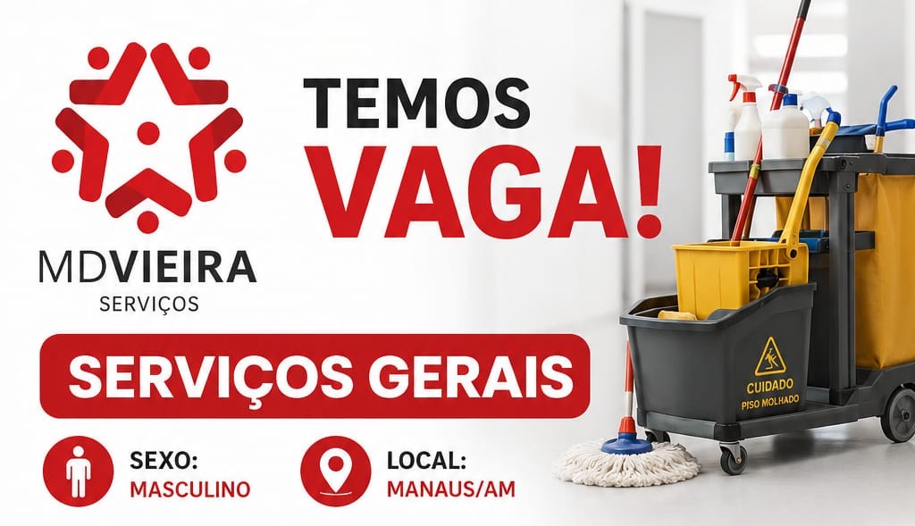 MDVieira Serviços Abre Vaga para Serviços Gerais em Manaus; Saiba Como Enviar seu Currículo