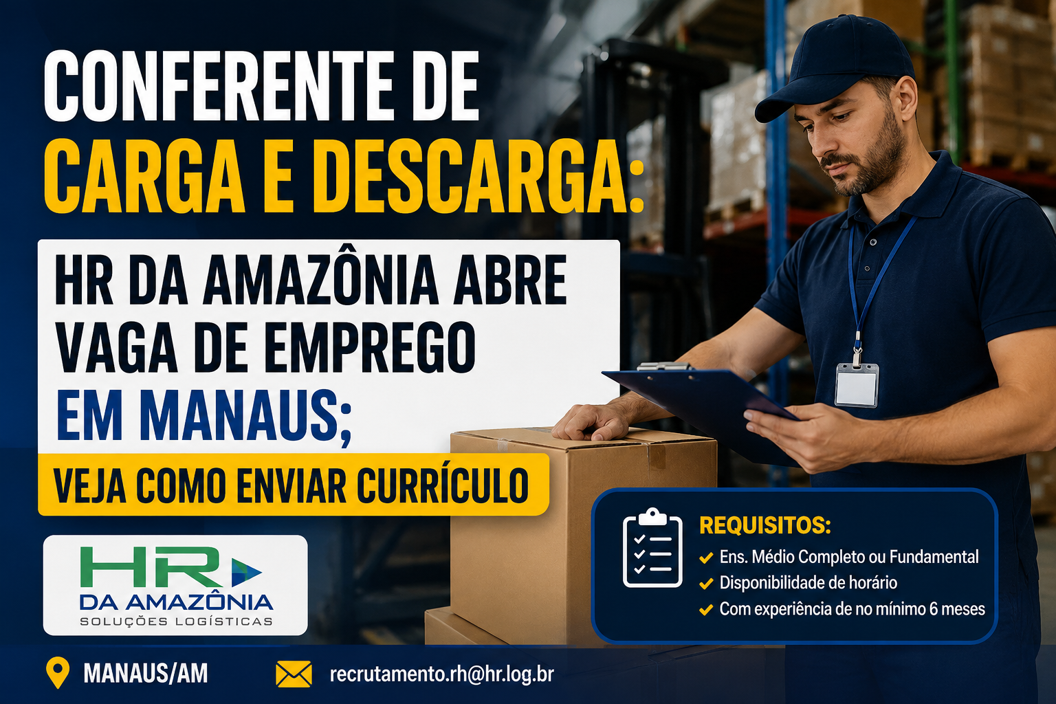 Conferente de Carga e Descarga: HR da Amazônia abre vaga de emprego em Manaus