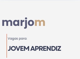 🔥 MARJOM ABRE VAGAS PARA JOVEM APRENDIZ: Veja como participar da seleção