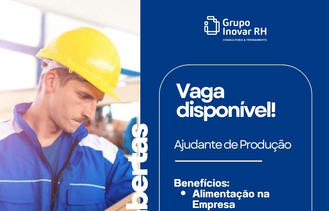 Grupo Inovar RH abre vaga para Ajudante de Produção em Manaus com salário de R$ 1.900,00