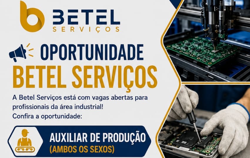 Betel Serviços abre vagas para Auxiliar de Produção em Manaus; oportunidade para primeiro emprego