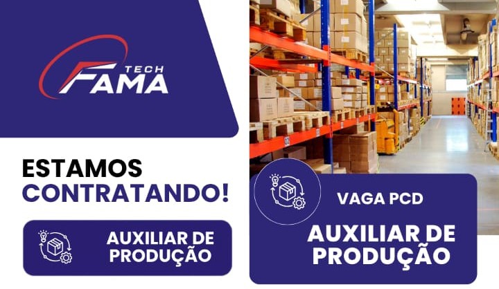 Tech Fama abre vagas de emprego em Manaus para Auxiliar de Logística, Produção Intermitente e Auxiliar de Produção PcD
