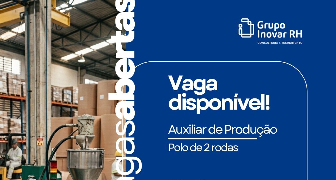 Auxiliar de Produção: Grupo Inovar RH abre vaga no Polo de Duas Rodas em Manaus com salário de R$ 1.998,16