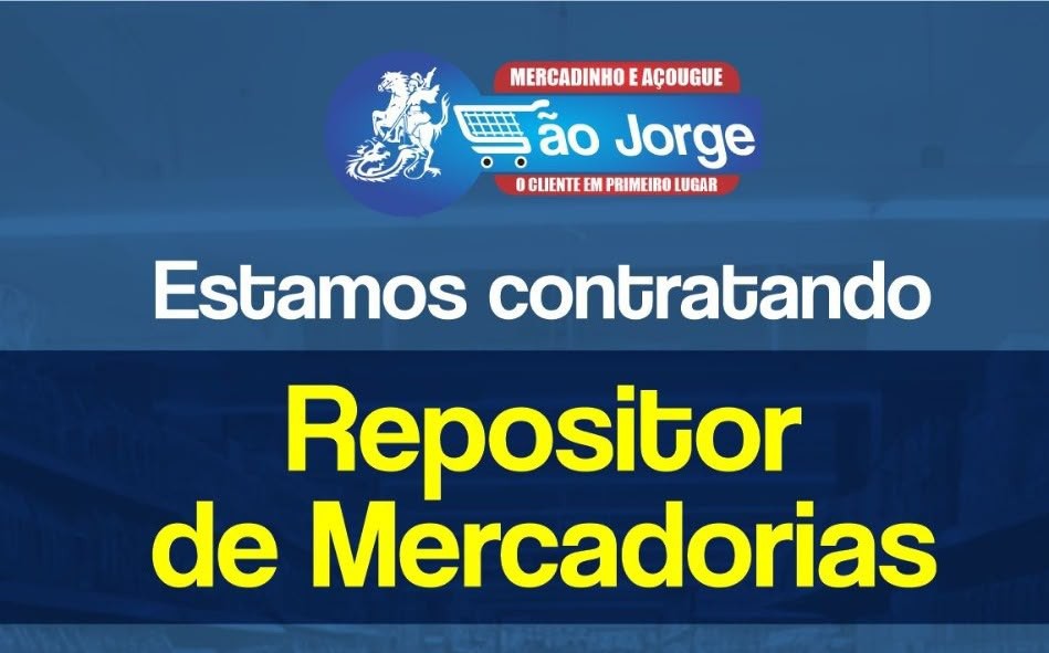 Mercadinho e Açougue São Jorge abre vaga para Repositor de Mercadorias em Manaus