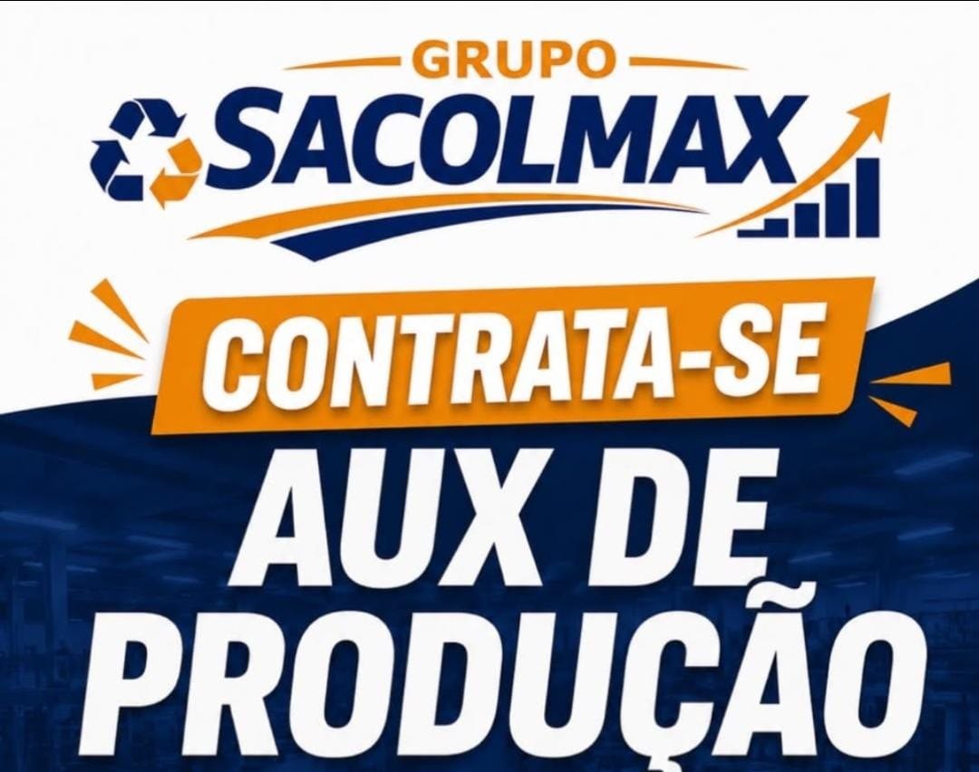 Grupo Sacolmax abre vaga para Auxiliar de Produção em Manaus