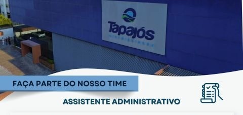 Tapajós Distribuidora abre vaga para Assistente Administrativo