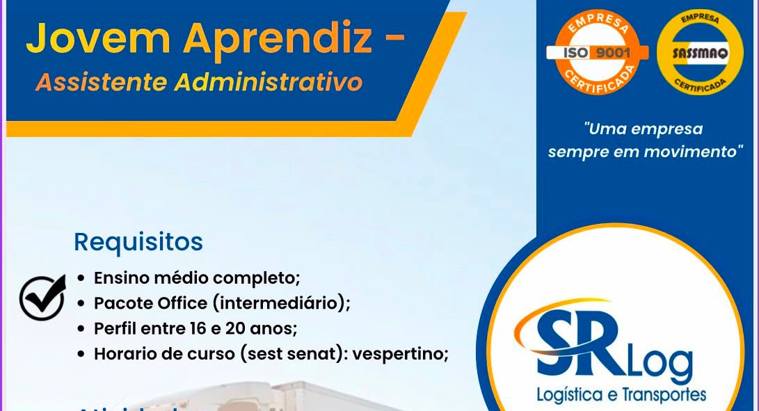 🚨 OPORTUNIDADE PARA JOVEM APRENDIZ! A SRLog – Logística e Transportes está com vaga para Assistente Administrativo.